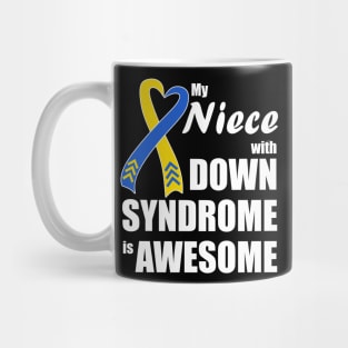 My Niece with Down Syndrome is Awesome Mug